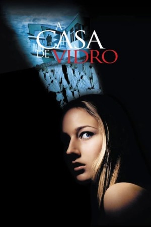 Capa do filme A Casa de Vidro para assistir online em HD