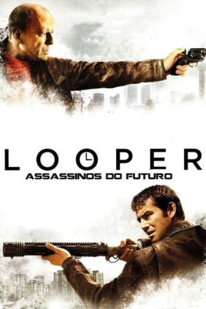 Capa do filme Looper: Assassinos do Futuro para assistir online em HD